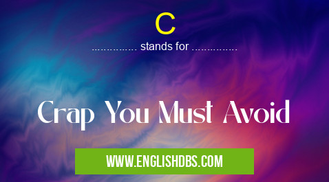 C means Crap You Must Avoid C