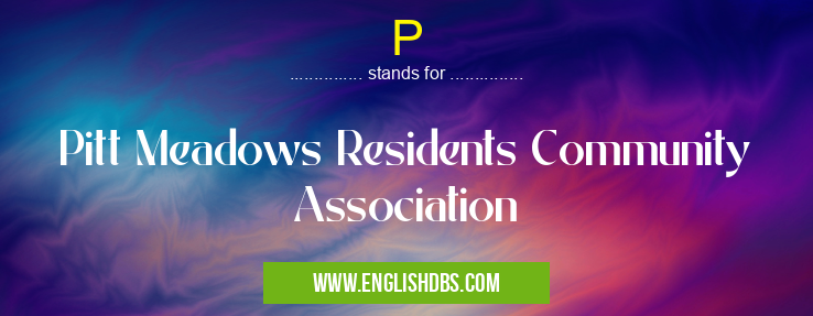 P means Pitt Meadows Residents Community Association P