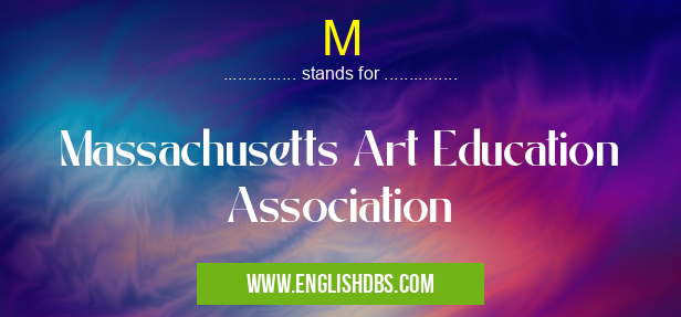 M means Massachusetts Art Education Association M