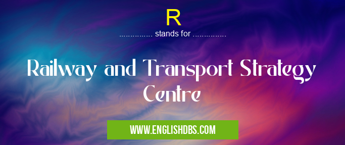R means Railway and Transport Strategy Centre R