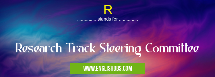 R means Research Track Steering Committee R