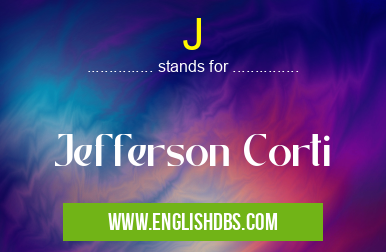 J means Jefferson Corti J