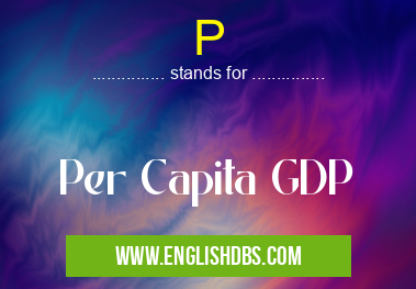 P means Per Capita GDP P