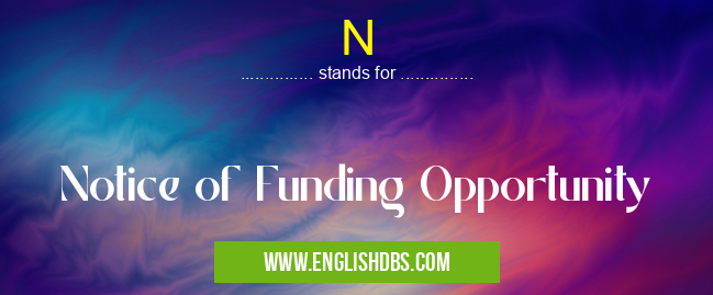 N means Notice of Funding Opportunity N