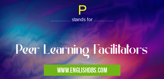 P means Peer Learning Facilitators P
