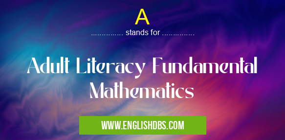 A means Adult Literacy Fundamental Mathematics A
