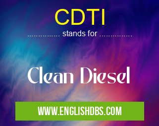 CDTI means Clean Diesel CDTI