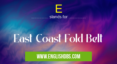 E means East Coast Fold Belt E