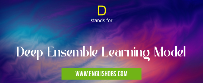 D means Deep Ensemble Learning Model D