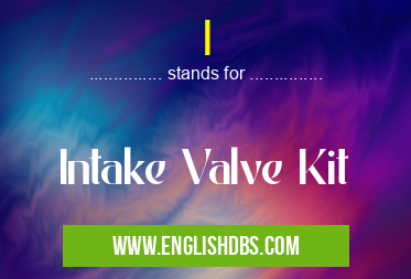 I means Intake Valve Kit I