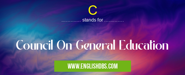 C means Council On General Education C