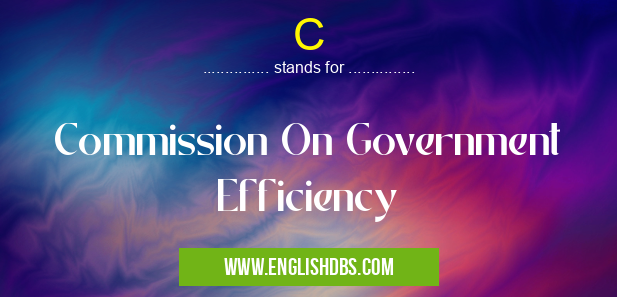 C means Commission On Government Efficiency C