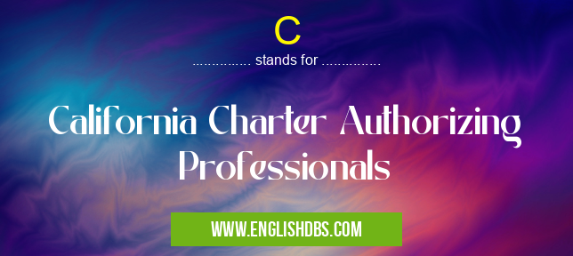 C means California Charter Authorizing Professionals C