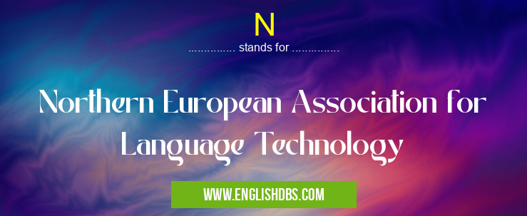 N means Northern European Association for Language Technology N