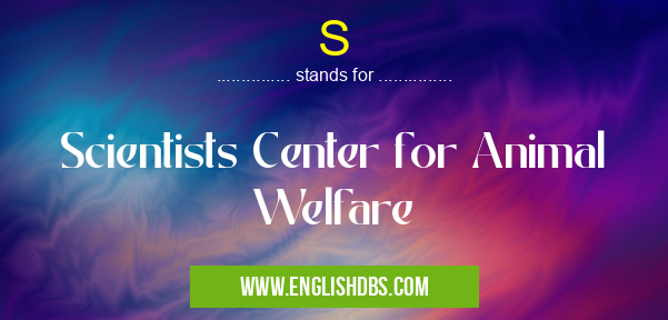 S means Scientists Center for Animal Welfare S