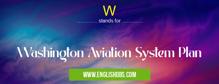 W means Washington Aviation System Plan W