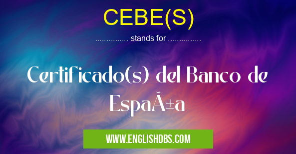 CEBE(S)