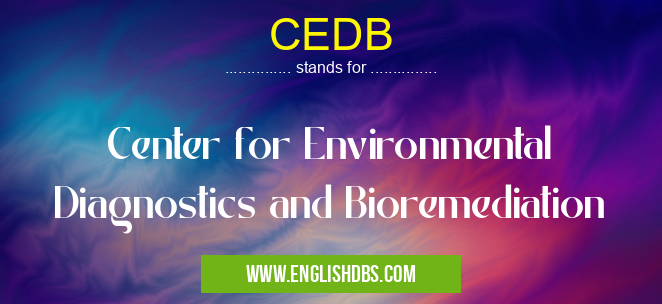 CEDB means Center for Environmental Diagnostics and Bioremediation CEDB