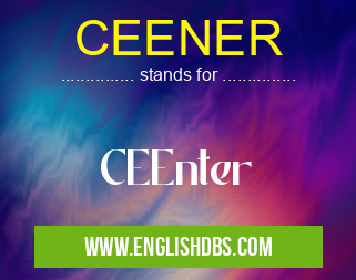 CEENER means CEEnter CEENER