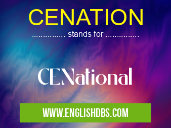 CENATION means CENational CENATION