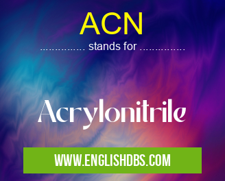 ACN means Acrylonitrile ACN