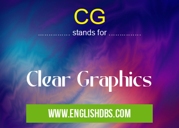 CG means Clear Graphics CG