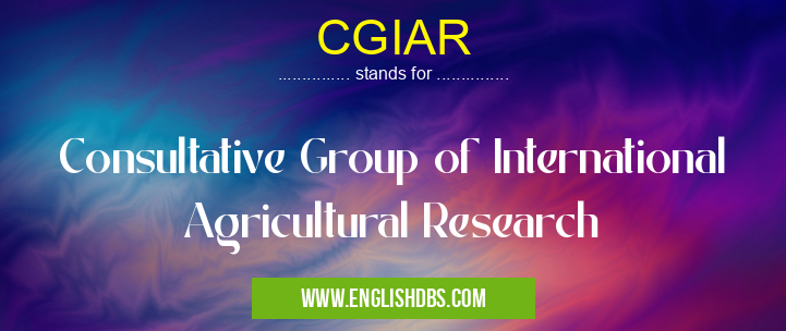 CGIAR means Consultative Group of International Agricultural Research CGIAR