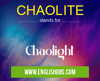 CHAOLITE means Chaolight CHAOLITE