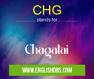 CHG means Chagatai CHG
