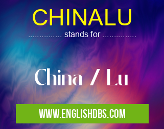 CHINALU means China / Lu CHINALU