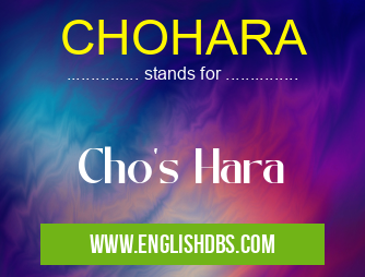 CHOHARA means Cho's Hara CHOHARA