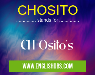 CHOSITO means CH Osito's CHOSITO