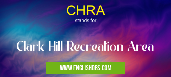 CHRA means Clark Hill Recreation Area CHRA