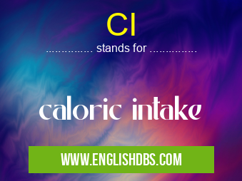 CI means caloric intake CI