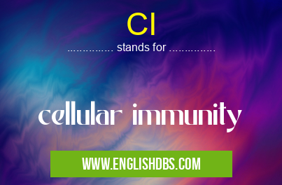 CI means cellular immunity CI