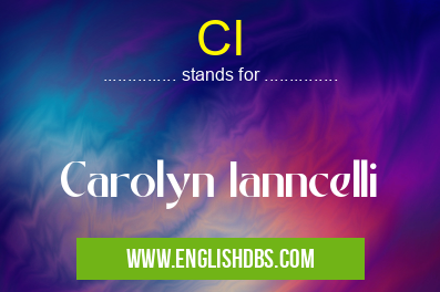 CI means Carolyn Ianncelli CI