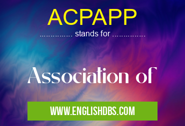 ACPAPP means Association of ACPAPP
