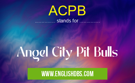 ACPB means Angel City Pit Bulls ACPB