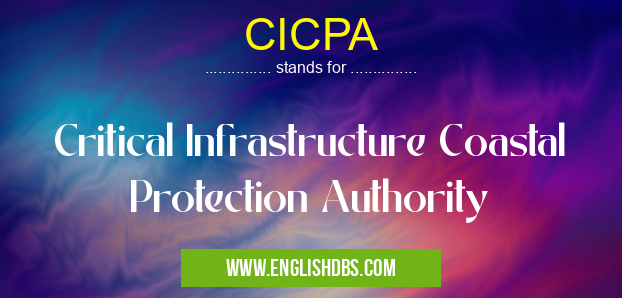 CICPA means Critical Infrastructure Coastal Protection Authority CICPA