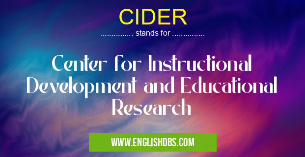 CIDER means Center for Instructional Development and Educational Research CIDER