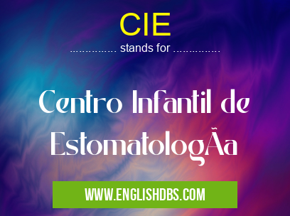 CIE means Centro Infantil de EstomatologÃa CIE
