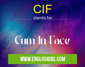CIF means Cum In Face CIF