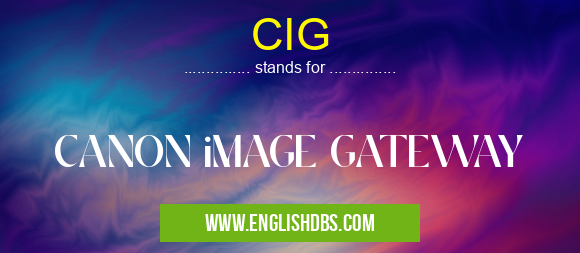 CIG means CANON iMAGE GATEWAY CIG