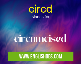 circd means circumcised circd
