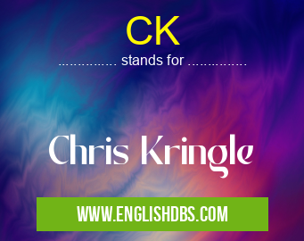 CK means Chris Kringle CK