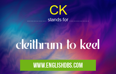 CK means cleithrum to keel CK