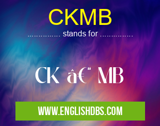 CKMB means CK – MB CKMB