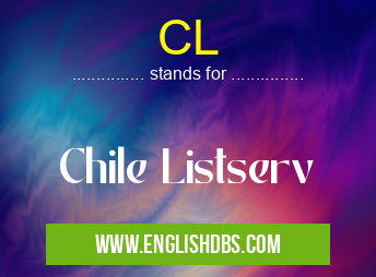 CL means Chile Listserv CL