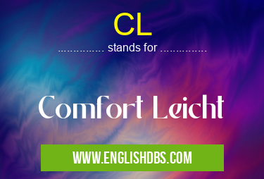 CL means Comfort Leicht CL