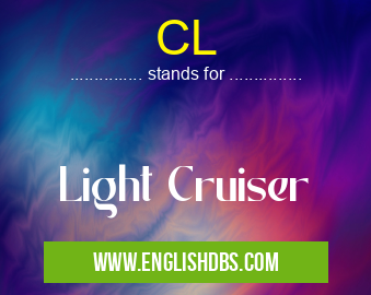 CL means Light Cruiser CL